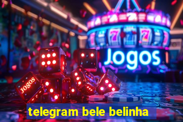 telegram bele belinha